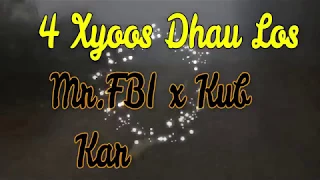 4 Xyoos Dhau Los - Karaoke Mr FBI x Kub