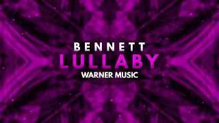 BENNETT - Lullaby