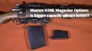 Mauser K98 Magazine Options: Is bigger capacity always better?