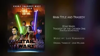 [Full Soundtrack Version] STAR WARS : Tragedy of the Chosen One