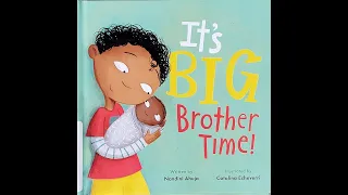 It's Big Brother Time (Read Aloud)
