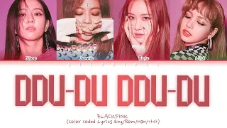 BLACKPINK (블랙핑크) - 'DDU-DU DDU-DU' (JAPANESE VER) (Color Coded Eng/Rom/Kan/가사)