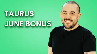 Taurus Doing Something New Youve never Done Before Will Shock You! June Bonus