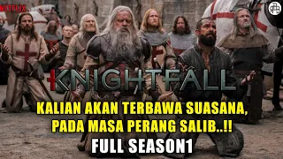 (SEASON 1 ) KNIGHFALL 2017 ‼️ ALUR CERITA SERIES NETFLIX