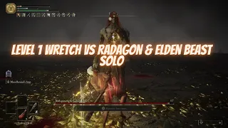 Elden Ring Level 1 Wretch vs Radagon & Elden Beast Final Boss Solo No Hit