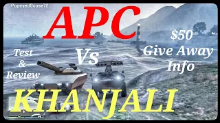 APC vs Khanjali Test, Review, and $50 Give Away Info GTA 5 Online