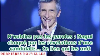 N’oubliez pas les paroles : Nagui choqué par les révélations d’une candidate… Ce lien qui les unit