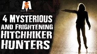 4 MYSTERIOUS and FRIGHTENING Hitchhiker Hunters