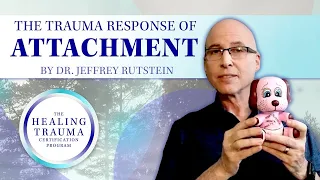 Unhealthy Bonding: An Attachment Defense to Trauma - Dr. Jeffrey Rutstein