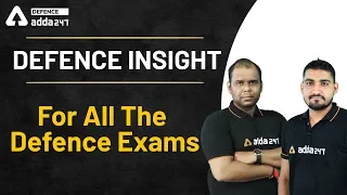 Defence Insight | For All the Defence Exams | Defence Adda247