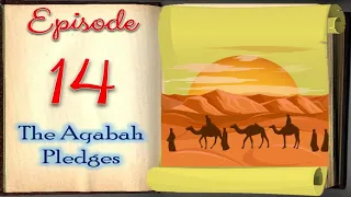 The Aqabah Pledges| Episode 14| Story of Prophet Muhammad (PBUH)| sera4kids