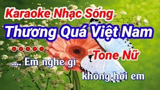 Karaoke Thương Quá Việt Nam Tone Nữ  Nhạc Sống ll Năm Organ