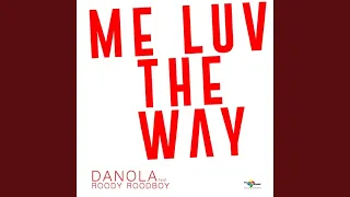 ME LUV the WAY (feat. Roody Roodboy)