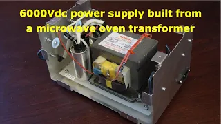 6000Vdc power supply built from a microwave oven transformer