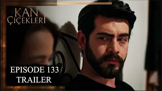 Kan Cicekleri (Flores De Sangre) Episode 133 Trailer - English Dubbing and Subtitles