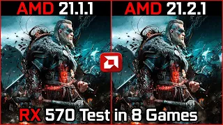 AMD Driver (21.1.1 vs 21.2.1) Test in 8 Games RX 570 in 2021