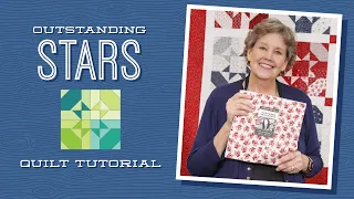 Make an "Outstanding Stars" Quilt with Jenny Doan of Missouri Star (Video Tutorial)