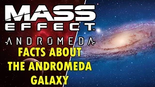 Mass Effect Andromeda - Facts About The Andromeda Galaxy