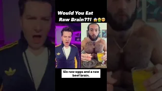 Would you eat raw brain because this guy said it’s good for you??! 😱🤮🤯