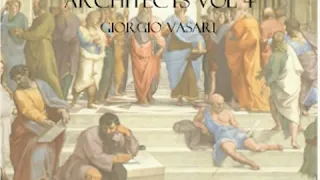 Lives of the Most Eminent Painters, Sculptors and Architects Vol 4 by Giorgio VASARI Part 1/2