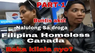Part-1 Buntis Ako Ashly Pinay na Homeless Canada Baka kilala nyo NaLolong Sa Bawal na Gamot