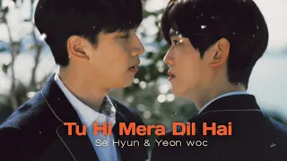 [BL] Se Hyun & Yeon Woo "Tu Hi Mera Dil Hai"🎶 Hindi Song Mix♥️ | Color Rush 2 | Korean Hindi Mix💕