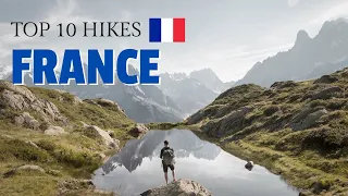 Top 10 Hikes in France