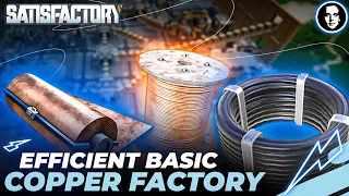 Efficient Basic Copper Factory Tutorial - Satisfactory New Player Guide EP3