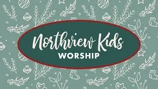 Northview Kids - O COME O COME EMMANUEL