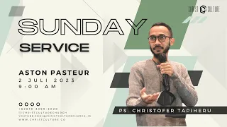 Christ Culture Church - 2 Juli 2023 - Tough Love - Ps Christofer Tapiheru