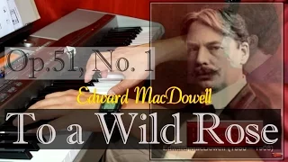 MacDowell - To a Wild Rose - Op 51 Nº 1 (10 Woodland Sketches)