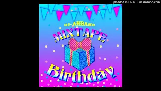 Mixtape Birthday Full - Dj-Anbakè