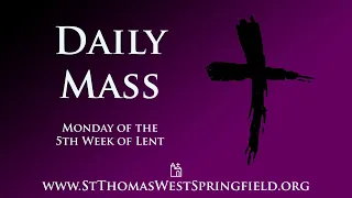 Daily Mass Monday, March 18, 2024