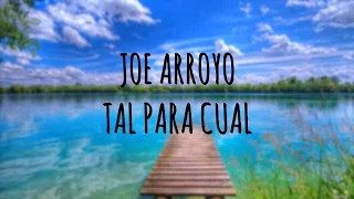 Joe Arroyo - Tal para cual (Letra)