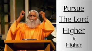 Pursue The Lord Higher And Higher || Sadhu Sundar Selvaraj
