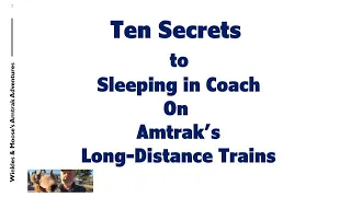 Ten Secrets to Sleeping in Coach! #Amtrak #travel #coach #railway #senior #winklesmoose2022 #senior