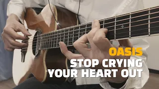 OASIS - Stop Crying Your Heart Out | Fingerstyle Guitar Cover