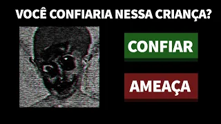 VOCÊ CONFIARIA NESSA CRIANÇA? - Assessment Examination