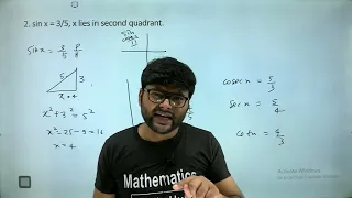 2. Find the values of other five trigonometric functions if sinx=3/5, x lies in second quadrant.