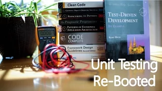 Unit Testing Rebooted