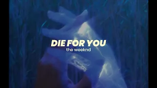 die for you - the weeknd lyrics | slowed n reverb