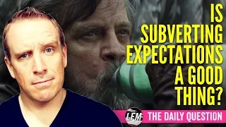 Is subverting expectations a good thing? | The Last Jedi