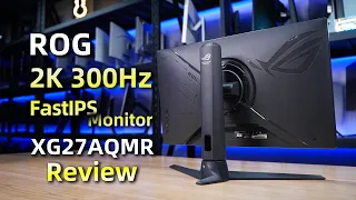 ASUS ROG 27" 2K 300Hz Monitor-XG27AQMR丨  Gaming Monitor XG27AQMR Comprehensive Evaluation Report