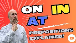 English Prepositions Explained! in, on & at