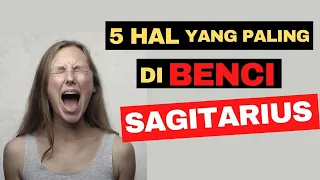 SIMAK !! 5 Hal Yang Paling Di Benci Zodiak SAGITARIUS !!