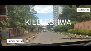 Nairobi Neighbourhoods: Exploring KILELESHWA on Friday (June 3, 2022); Chiromo, Othaya Road