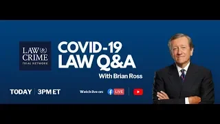 COVID-19 Law Q&A with Brian Ross - Answering Your Questions