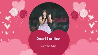 Celine Tam Sings 'sweet Caroline' With Lyrics - High-quality Audio | Short Version |