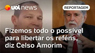 Refém brasileiro encontrado morto: Fizemos todo o possível para libertar os reféns, diz Celso Amorim