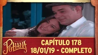 As Aventuras de Poliana | capítulo 178 - 18/01/19, completo